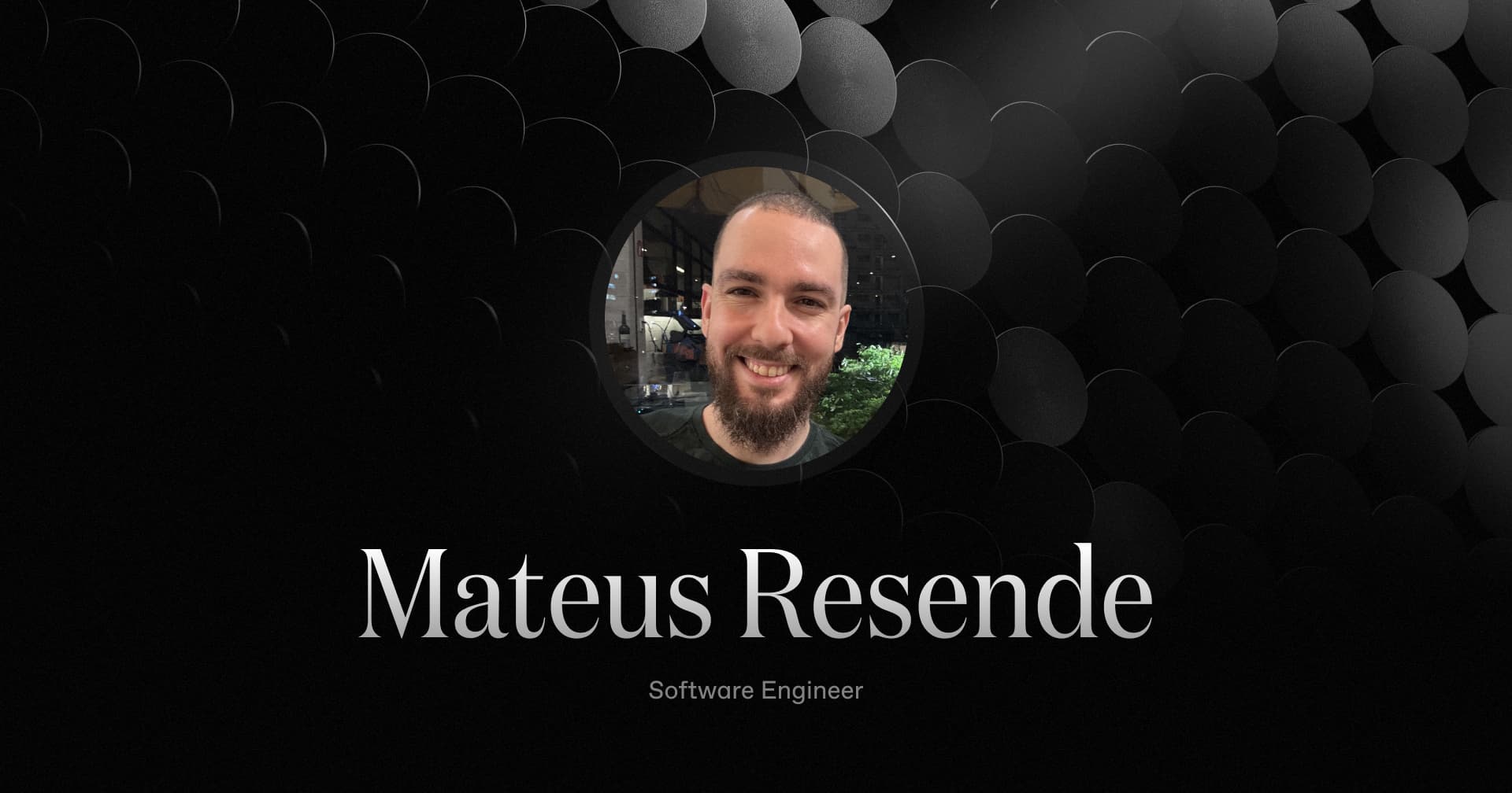 Welcoming Mateus Resende, our new Software Engineer